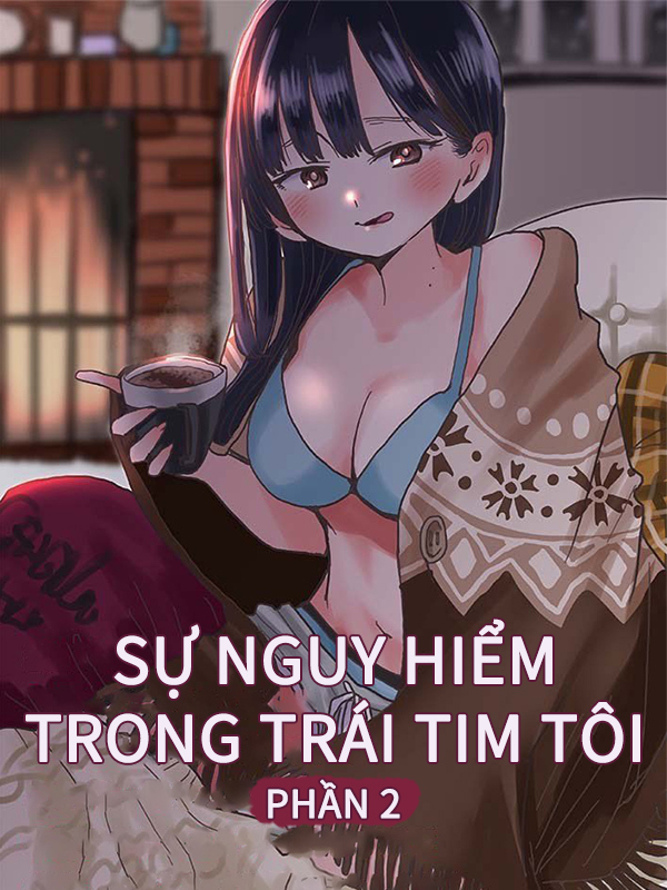 Sự Nguy Hiểm Trong Trái Tim Tôi Phần 2
