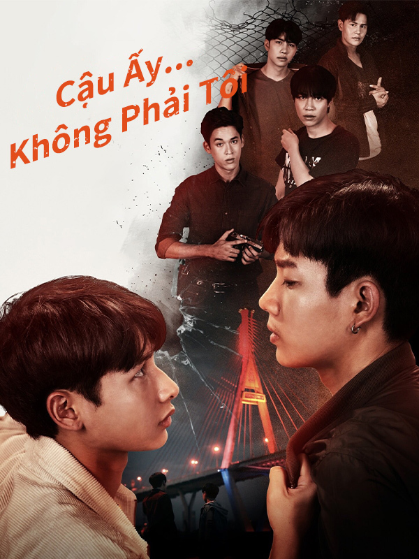 Cậu Ấy... Không Phải Tôi