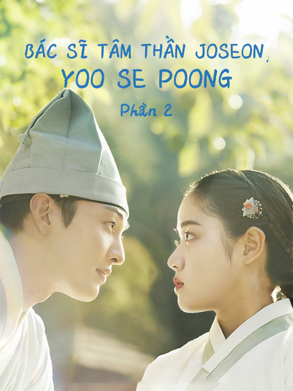Bác Sĩ Tâm Thần Joseon,  Yoo Se Poong Phần 2