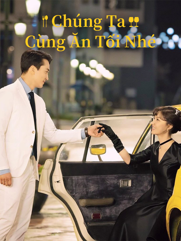  Chúng Ta Cùng Ăn Tối Nhé