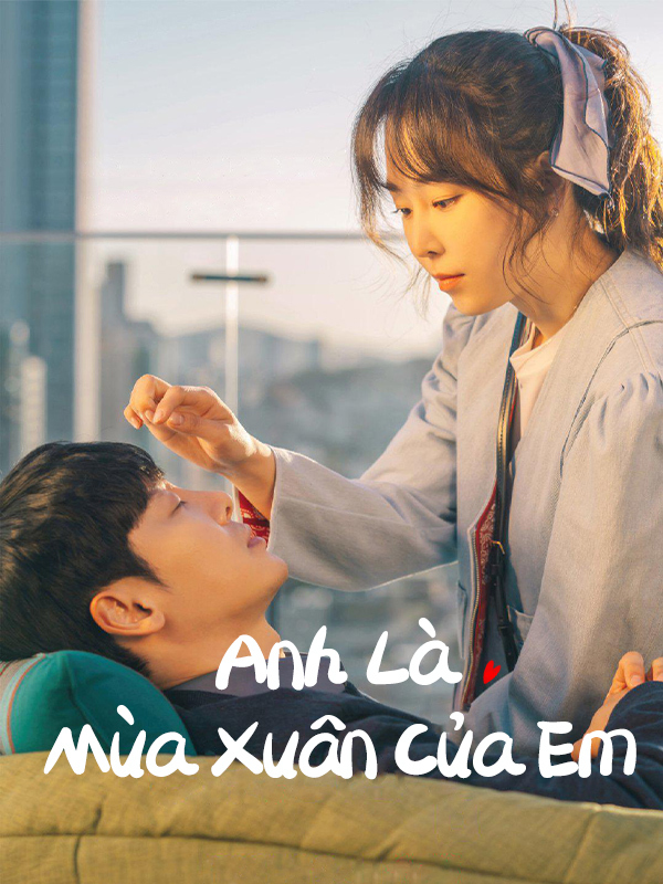 Anh Là Mùa Xuân Của Em