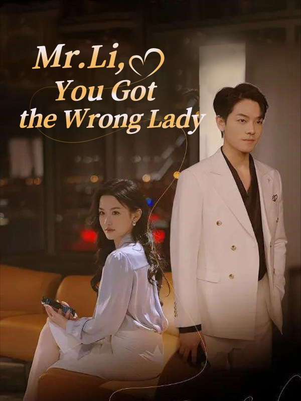 Mr. Li, You Got the Wrong Lady