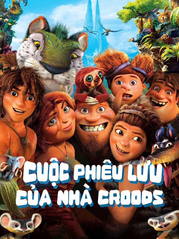 Cuộc Phiêu Lưu Của Nhà Croods