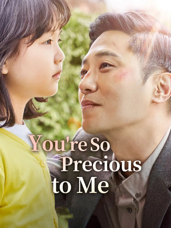 You're So Precious to Me