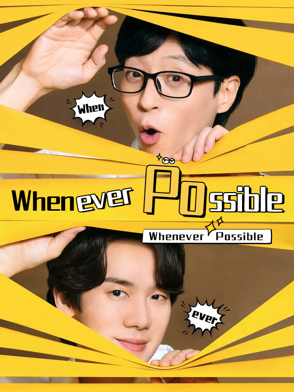 Whenever Possible