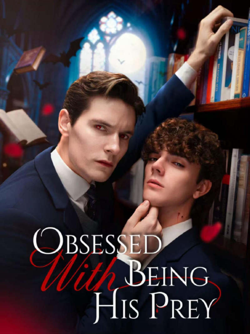 Obsessed with Being His Prey (EN SUB)