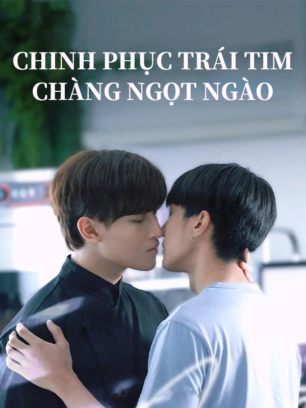 Chinh Phục Trái Tim Chàng Ngọt Ngào