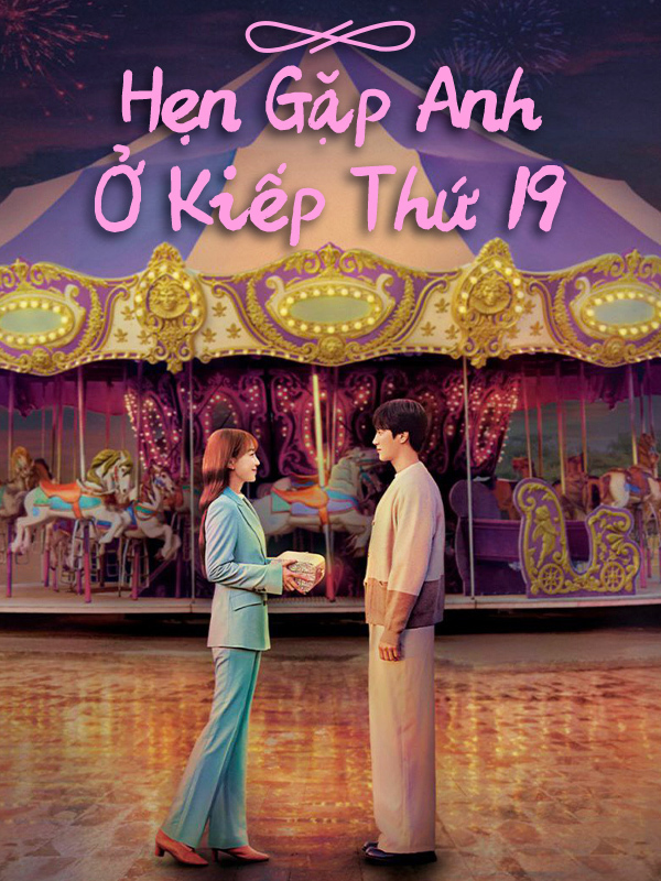 Hẹn Gặp Anh Ở Kiếp Thứ 19