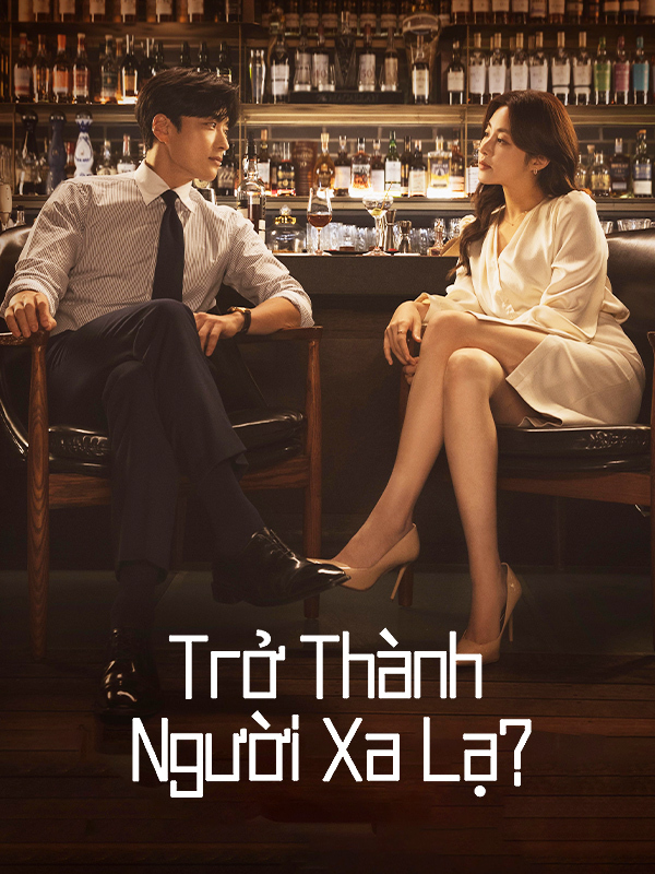 Trở Thành Người Xa Lạ?