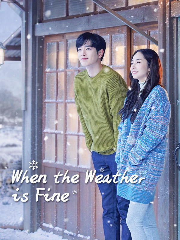 When the Weather is Fine